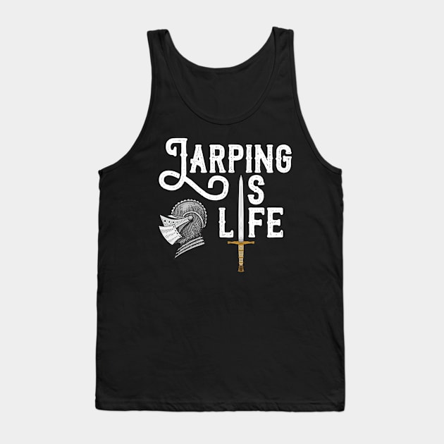 Larping Is Life Tank Top by oskibunde